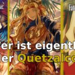 Wer ist eigentlich Quetzalcoatl?-Fate/Grand Order