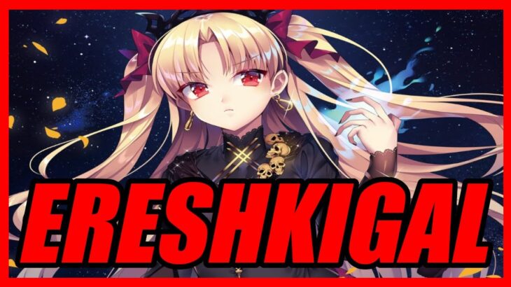 Should You Summon for Ereshkigal? (Fate/Grand Order)
