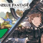 グラブル ROTB farm….. and Gabriel’s FLB – GBF – Granblue Fantasy/グランブルーファンタジー