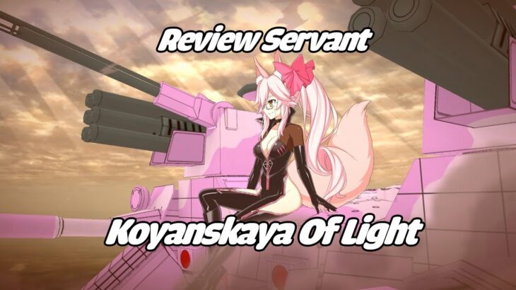 Fate/Grand Order : Review Servant – Koyanskaya Of Light (Cáo Vitch)