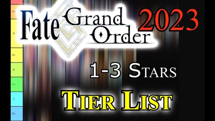 FGO – Tier List 1-3 Stars 2023 [Fate/Grand Order]