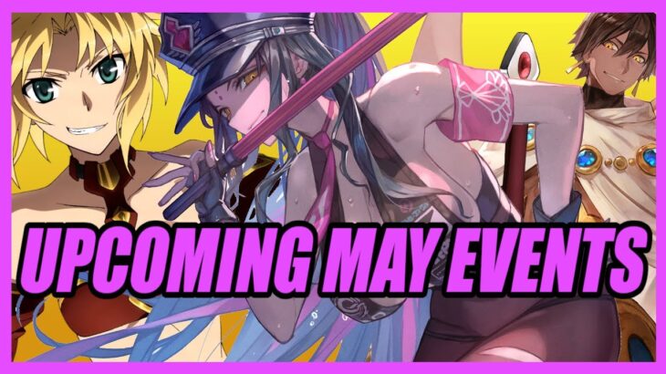 Upcoming May Event Guide (Fate/Grand Order)