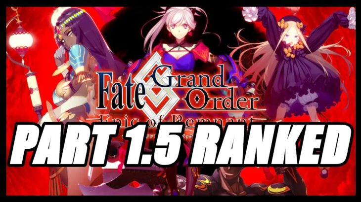 Ranking Epic of Remnant’s Story (Fate/Grand Order)