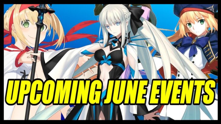 Upcoming June Event Guide (Fate/Grand Order) │ 2023おすすめアプリゲーム動画配信まとめ