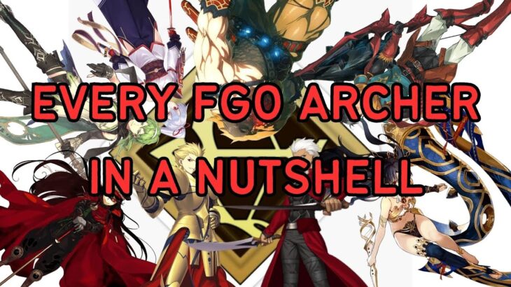 Every FGO Archer in a Nutshell