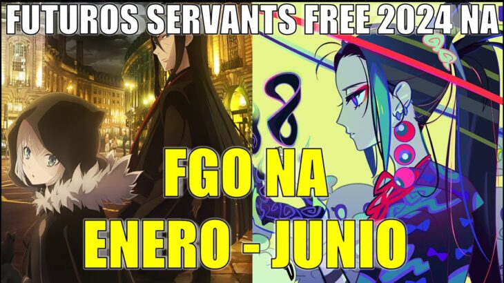 [FGO] NA **Fate/Grand Order – Futuros Free Servants 4★ ** 2024 ENERO – JUNIO