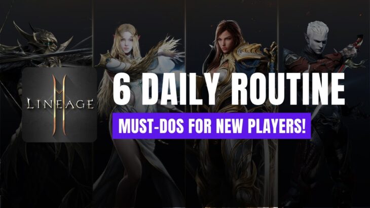 [TAGALOG] Level Up Your Lineage 2M Adventure: 6 Daily Routine Must-Dos for New & F2P Players!