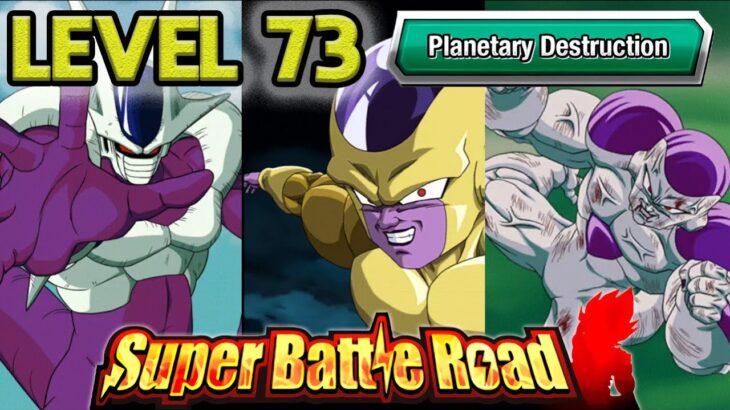 NEW SUPER BATTLE ROAD STAGE 73: PLANETARY DESTRUCTION (NO ITEMS) Dragon Ball Z Dokkan Battle