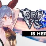 【Granblue Fantasy Versus: Rising】it’s finally here!!! 【グラブル】
