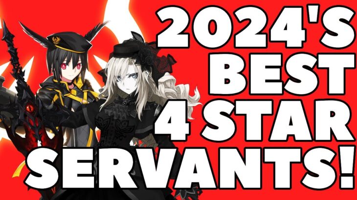 FGO’s Best 4 Star Servants in 2024!