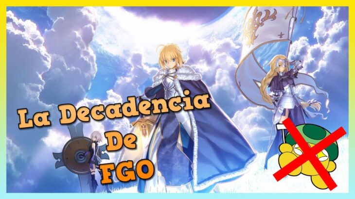 La Triste Decadencia De Fate Grand Order