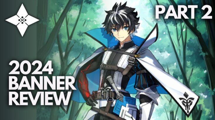 2024 Banner Review – NA FGO – Part 2