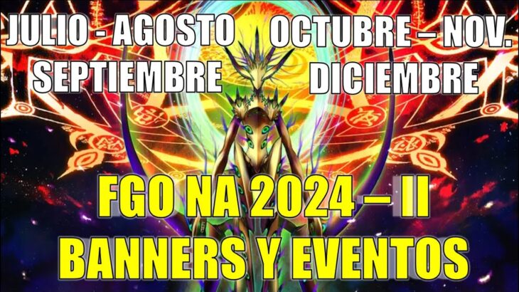 [FGO] NA **Fate/Grand Order – ¿Y ahora qué?** Futuros Eventos y Banners 2024 – II