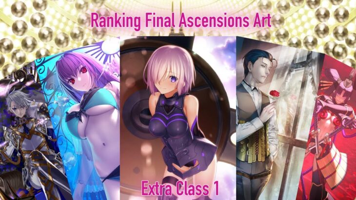 Ranking FGO Extra Class Final Ascensions 1