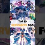 TOP 10 SERVANTS FGO #fgo #anime #fyp #top #otaku #waifu #games