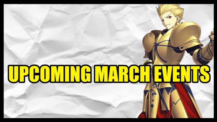 Upcoming March Event Guide (Fate/Grand Order)