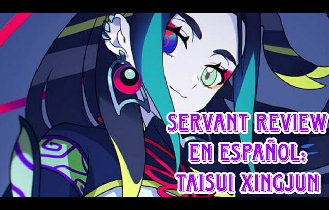 FGO Servant Review (En español): Taisui Xingjun (Alter Ego 4*)