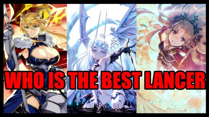 Who is the Best Buster Lancer (Fate/Grand Order)