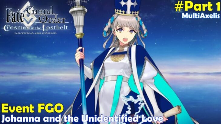 FGO Event : Johanna and the Unidentified Love “Pope Johanna” (Part 2) En Español || Stream FGO 1593