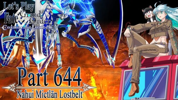 Let’s Play Fate / Grand Order – Part 644 [Nahui Mictlān Lostbelt]